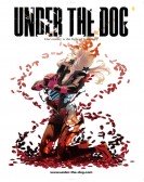 poster_under the dog_tt4020248.jpg Free Download