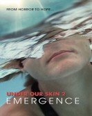 Under Our Skin 2: Emergence Free Download