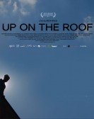 poster_up-on-the-roof_tt3210038.jpg Free Download