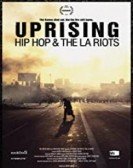 Uprising: Hip-Hop and the L.A. Riots poster