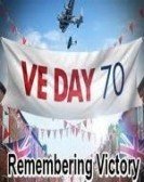 poster_ve-day-remembering-victory_tt4644950.jpg Free Download