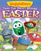 poster_veggietales-twas-the-night-before-easter_tt1991248.jpg Free Download