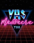 VHS Massacre Too Free Download