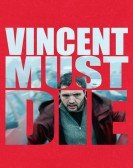 Vincent Must Die poster