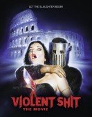 Violent Shit: The Movie Free Download