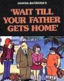 Wait Till Your Father Gets Home Free Download