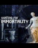 Waiting for Immortality Free Download