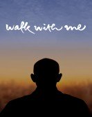 Walk with Me (2017) Free Download