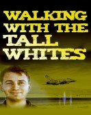 Walking with the Tall Whites Free Download