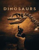 poster_we-believe-in-dinosaurs_tt6316506.jpg Free Download