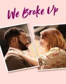 We Broke Up Free Download