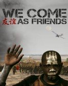 We Come as Friends Free Download