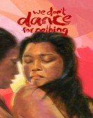 We Don't Dance for Nothing Free Download