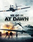 poster_we-go-in-at-dawn_tt7622584.jpg Free Download