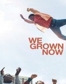 poster_we-grown-now_tt28639049.jpg Free Download