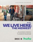 poster_we-live-here-the-midwest_tt27666424.jpg Free Download