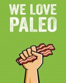 poster_we-love-paleo_tt4061760.jpg Free Download