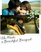 poster_we-made-a-beautiful-bouquet_tt11219254.jpg Free Download