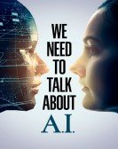 We Need to Talk About A.I. Free Download