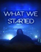 What We Started Free Download