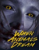 When Animals Dream Free Download