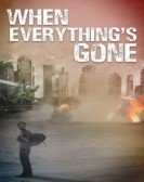 poster_when-everythings-gone_tt5723896.jpg Free Download