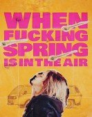 When Fucking Spring Is in the Air Free Download