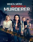 When Mom Becomes a Murderer Free Download