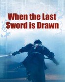 When the Last Sword Is Drawn Free Download