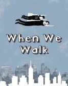 When We Walk Free Download