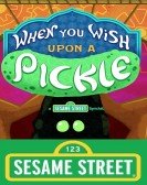 When You Wish Upon a Pickle: A Sesame Street Special Free Download