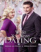 poster_while you were dating_tt6295106.jpg Free Download