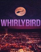 poster_whirlybird_tt6128108.jpg Free Download