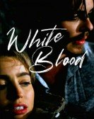 poster_white-blood_tt15458072.jpg Free Download