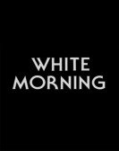 White Morning poster