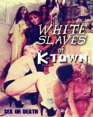 White Slaves of K-Town Free Download