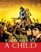 Who Can Kill a Child? poster