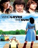 Who Loves the Sun poster