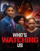 poster_whos-watching-us_tt27497201.jpg Free Download