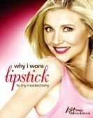 Why I Wore Lipstick to My Mastectomy Free Download