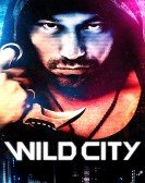 poster_wild-city_tt3801934.jpg Free Download