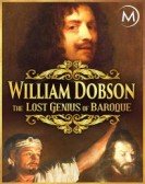 William Dobson, the Lost Genius of Baroque poster