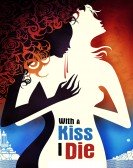 poster_with-a-kiss-i-die_tt5539924.jpg Free Download