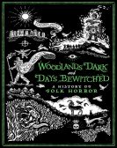 Woodlands Dark and Days Bewitched: A History of Folk Horror Free Download