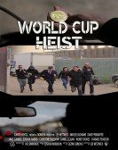 poster_world-cup-heist_tt13617604.jpg Free Download