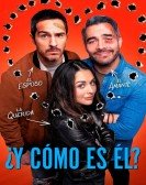 Â¿Y cÃ³mo es Ã©l? poster