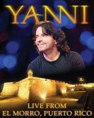 Yanni: Live at El Morro, Puerto Rico Free Download