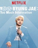 poster_yoo-byungjae-too-much-information_tt8140738.jpg Free Download