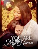 poster_you-are-my-home_tt6693156.jpg Free Download