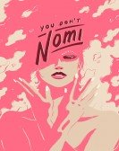 poster_you-dont-nomi_tt10011412.jpg Free Download